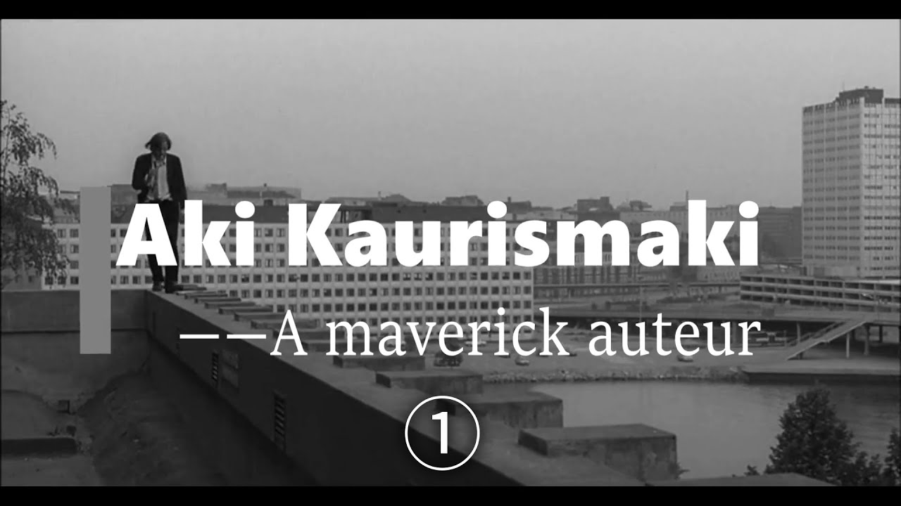 Aki Kaurismaki: A maverick auteur ①