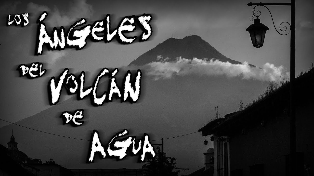 Relato Paranormal: Los ángeles del Volcán de Agua en Guatemala | Frecuencia Paranormal | FP
