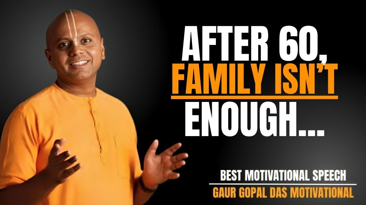AFTER 60 THESE 5 PILLARS ARE MORE IMPORTANT THAN MONEY OR FAMILY | GAUR GOPAL DAS MOTIVATIONAL