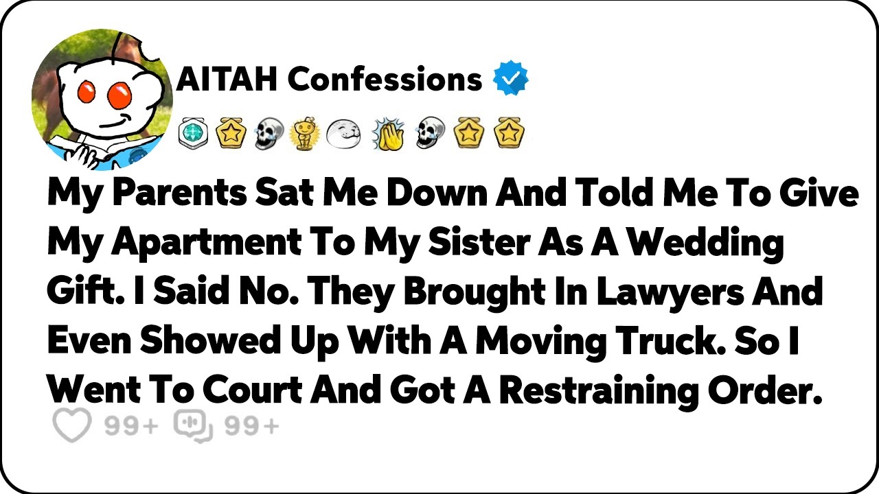 My Parents Sat Me Down And Told Me To Give My Apartment To My Sister As… Reddit Family Stories