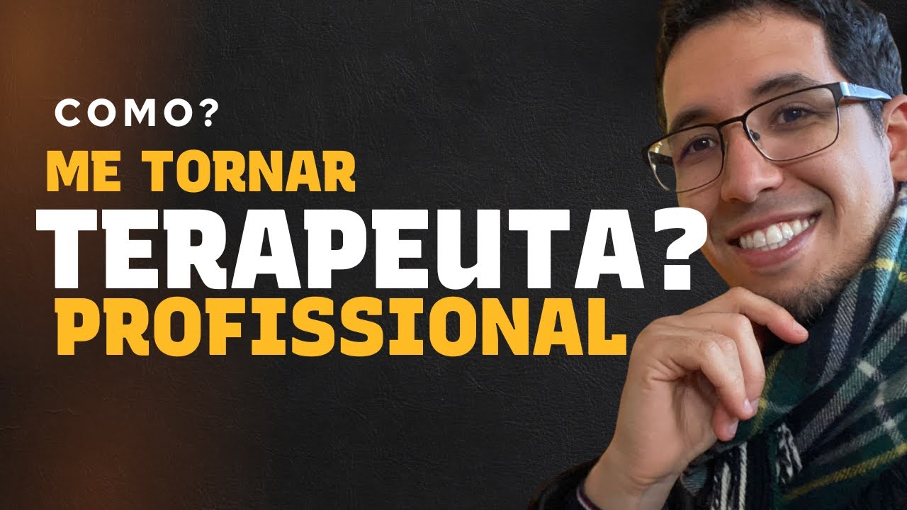 Como me tornar um terapeuta Profissional