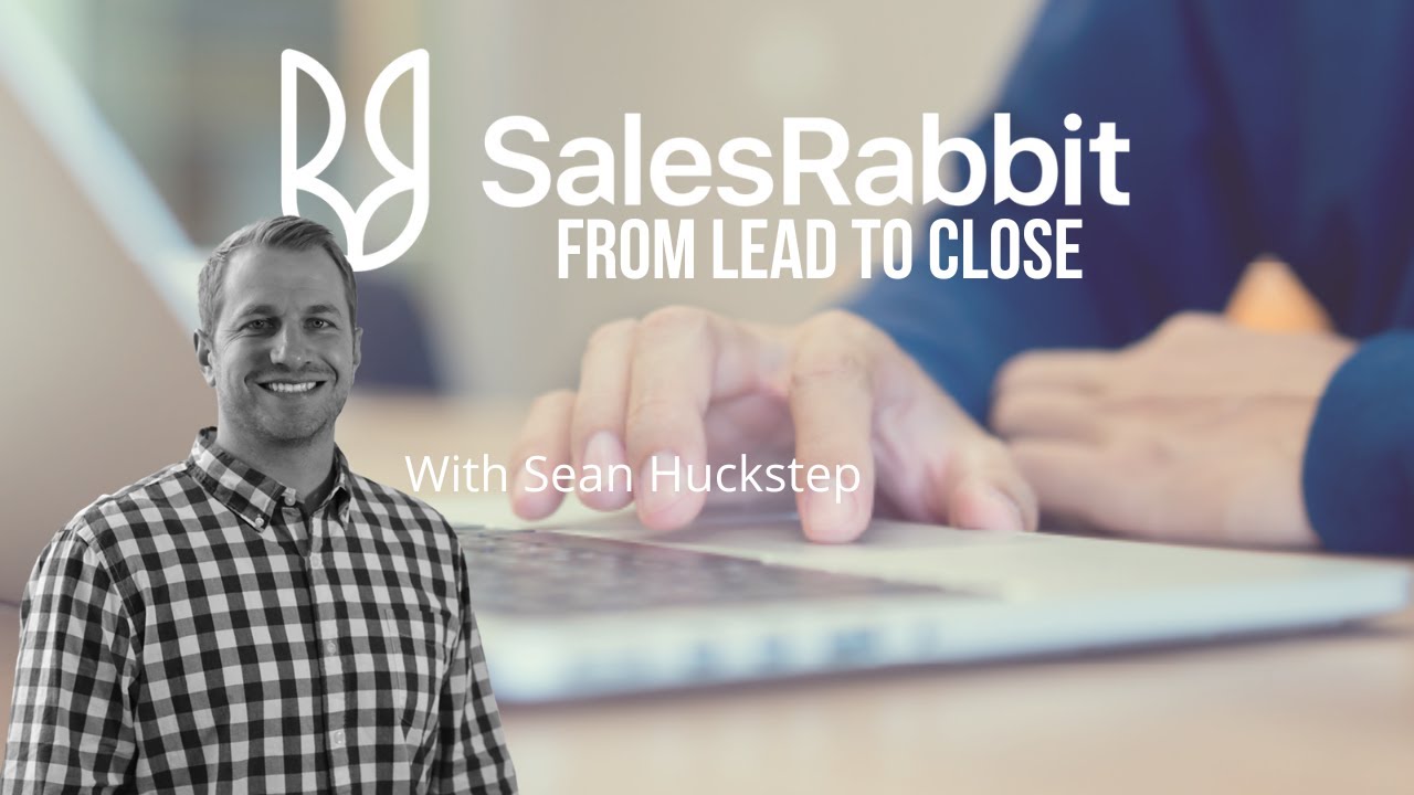 SalesRabbit Basics Webinar | Lead to Close | May 2022