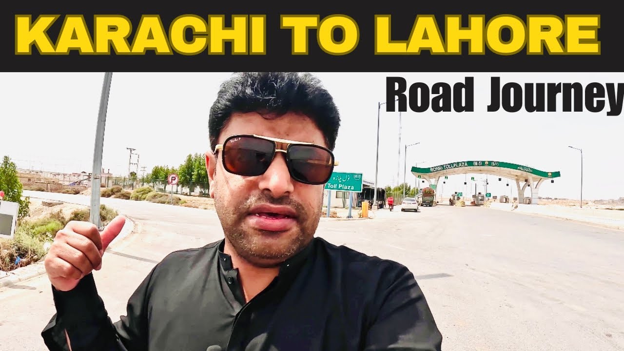 Karachi to Lahore By Road | Complete information about Road condition, Fuel consumption & Toll tax