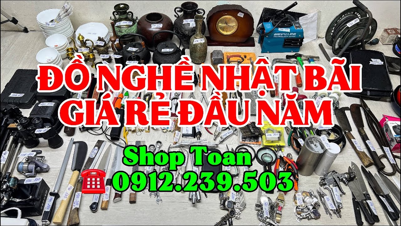 🔴🔴🔴Clip 256,Mã H,Dao bếp,Ống nhòm đêm,nikon,Chén pháp,Đồ đồng,Kéo bonsai,Đồng hồ... ☎️0912239503