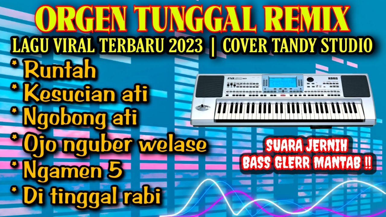 ORGEN TUNGGAL REMIX❗LAGU VIRAL TERBARU 2023❗Tandy Studio❗Runtah, Kesucian ati, Ngobong ati, Ngamen 5