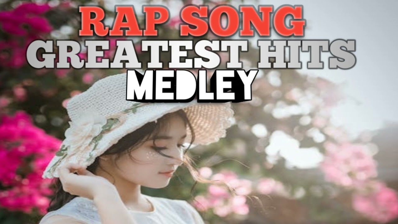 RAPSONG'S#NONSTOP MUSIC#MEDLEY2023