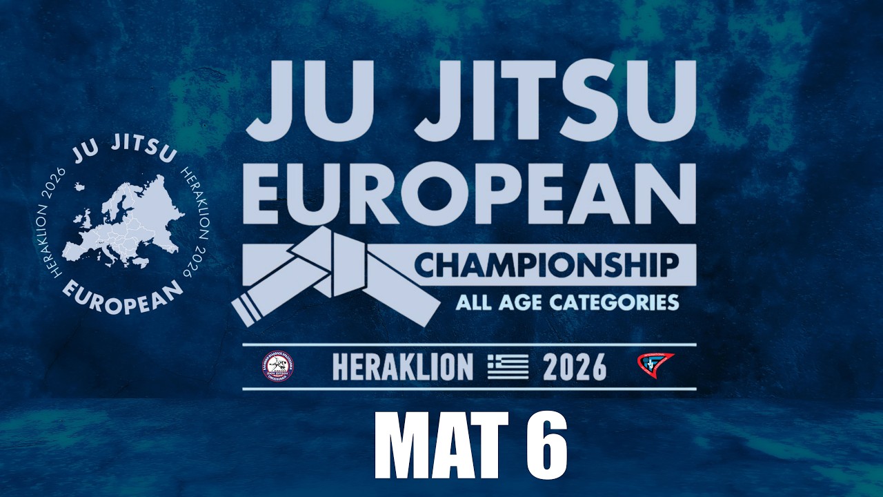 MAT 6 | DZIEŃ 1 | Mistrzostwa Europy Ju-Jitsu 2026 &ndash; HERAKLION KRETA
