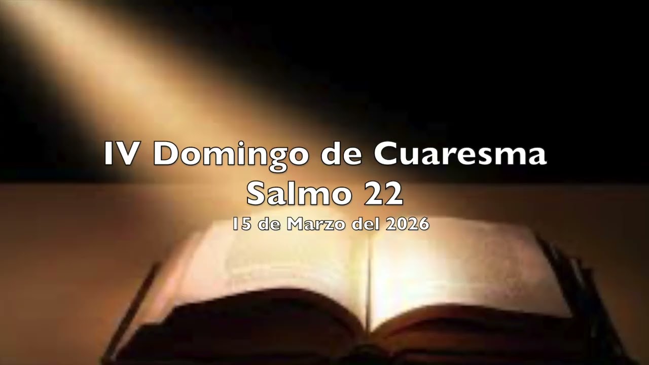 Salmo 22 - Domingo 15 de Marzo del 2026