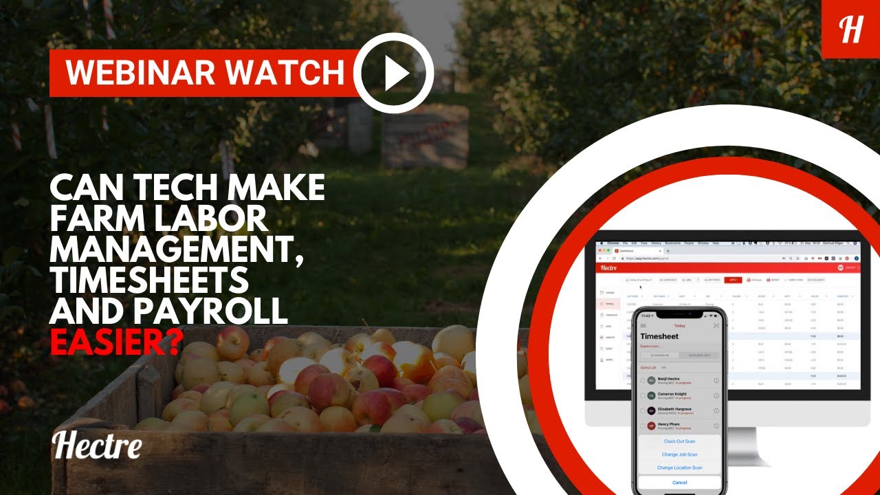 Can Tech Make Farm Labor Management, Timesheets And Payroll Easier? - Grower Webinar