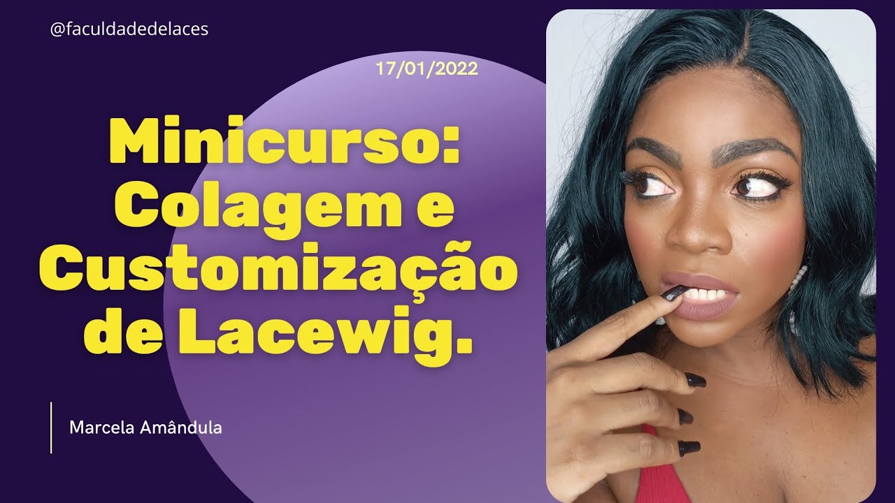 Minicurso: Cole sua lace igual as gringas. Todas as técnicas em um só lugar!