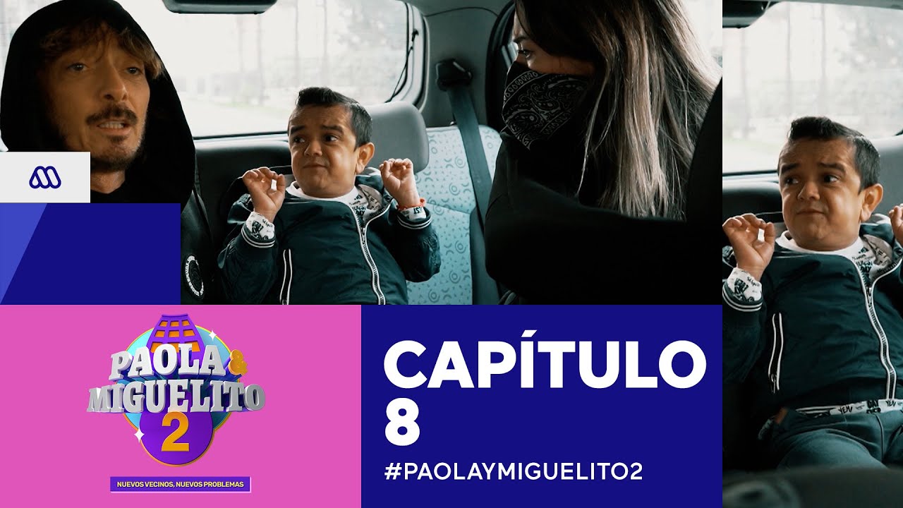 Paola y Miguelito 2 / Cap&iacute;tulo 8 / Mega