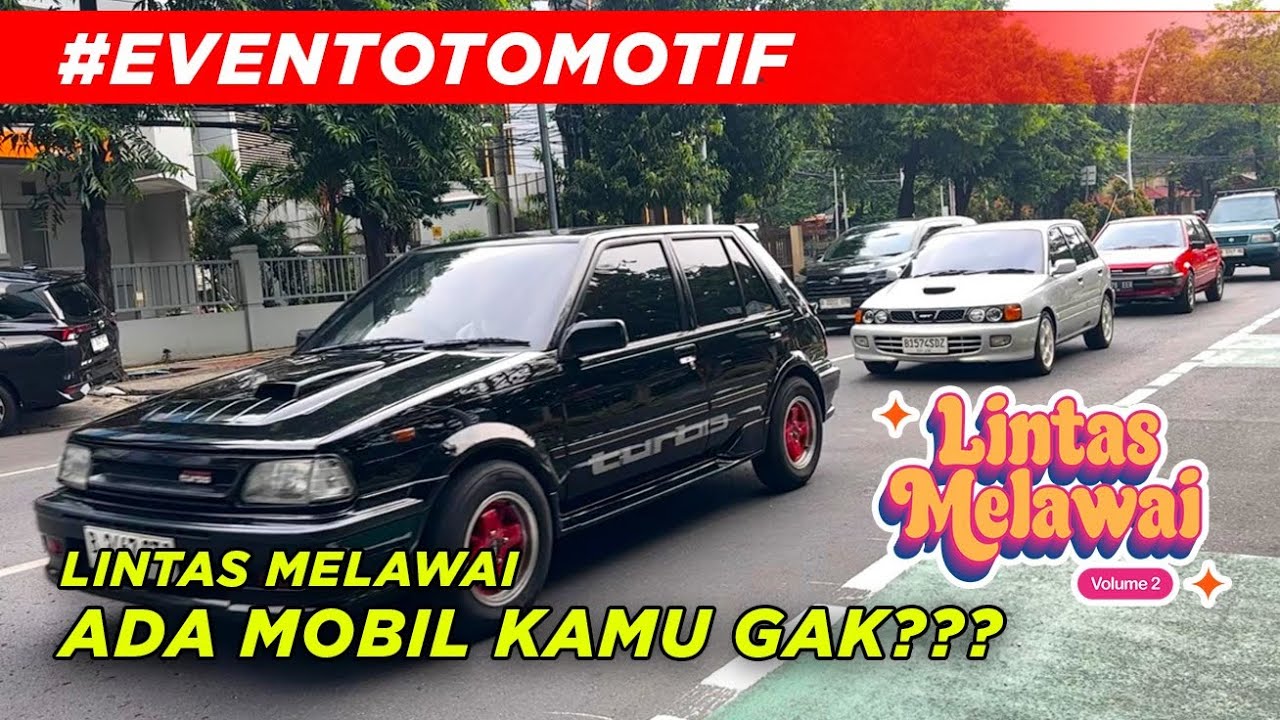 Event Otomotif “Lintas Melawai” | seseruan keliling melawai bareng Group Otomotif 90