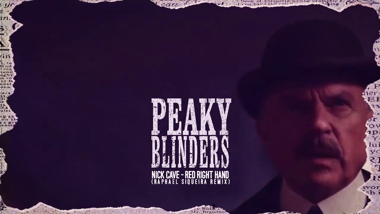 Peaky Blinders Red Hight hand(Raphael Siqueira Remix)