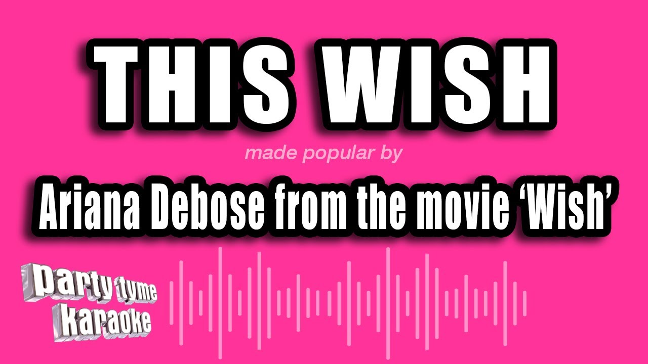 Ariana Debose 'Wish' - This Wish (Karaoke Version)