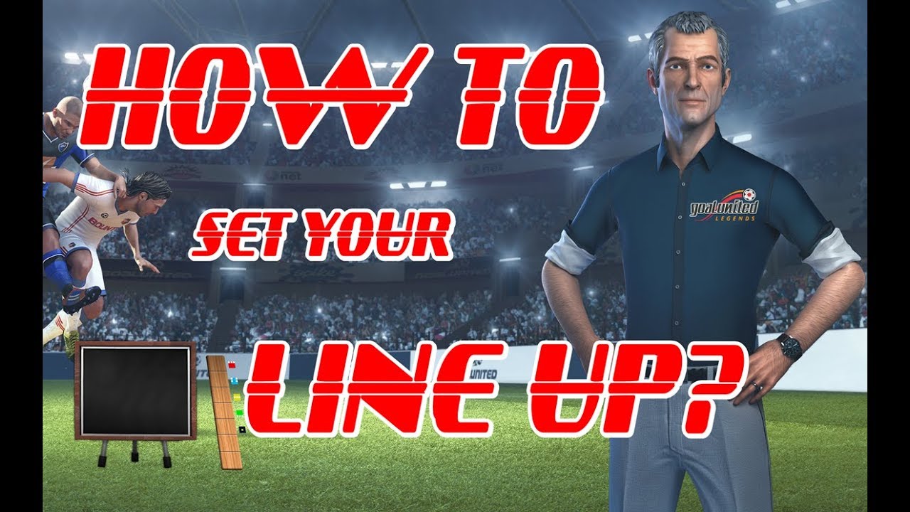 How to Set your Line-up (goalunited Legends)