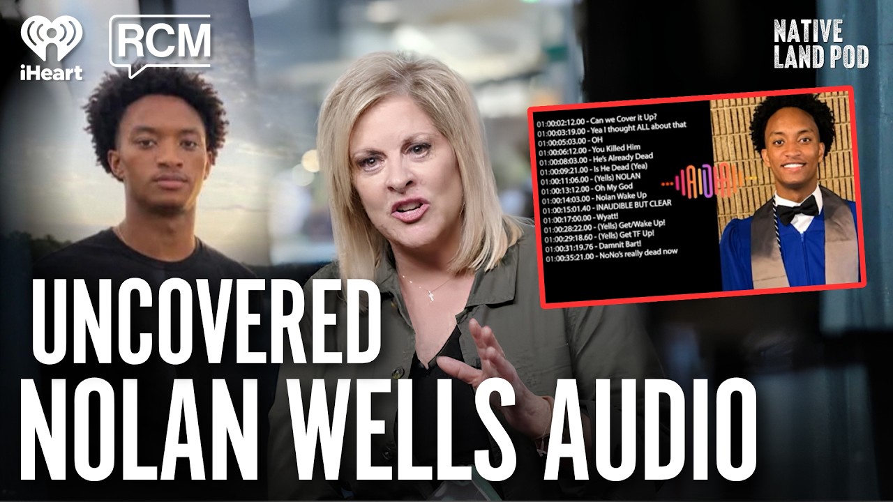 New Audio Emerges in the Disappearance of Nolan Wells | Native Land Pod