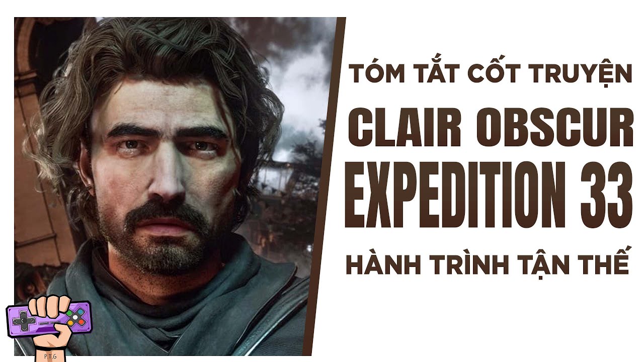 Tóm tắt game: CLAIR OBSCUR EXPEDITION 33