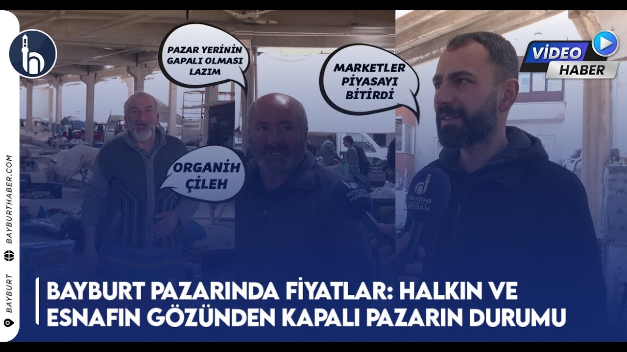 Halkın ve Esnafın Gözünden Kapalı Pazarın Durumu | #Bayburthaber