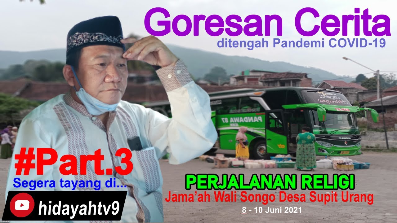 Goresan Cerita - Perjalanan Religi Ziarah Wali Songo Warga Supit Urang #Part3