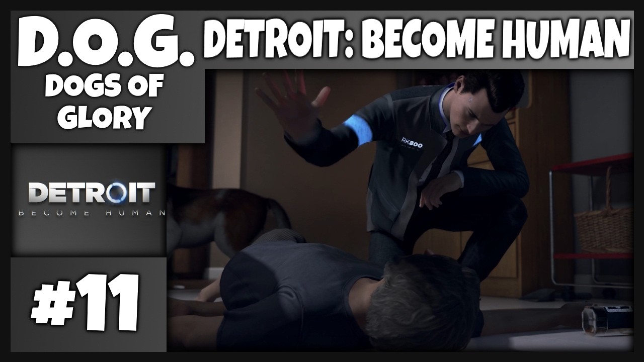 D.O.Gs Invade: Detroit: Become Human - Часть 11 | Это я, лейтенант!