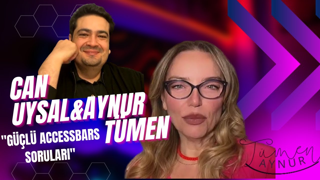 Can Uysal ile Aynur Tümen Güçlü Accessbars Soruları @AynurTümen