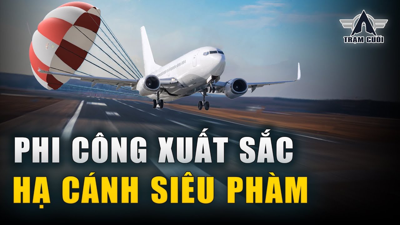 Chỉ 1% Cơ Hội! Những Cú Hạ Cánh Thành Công Nhất Lịch Sử Ngành Hàng Không