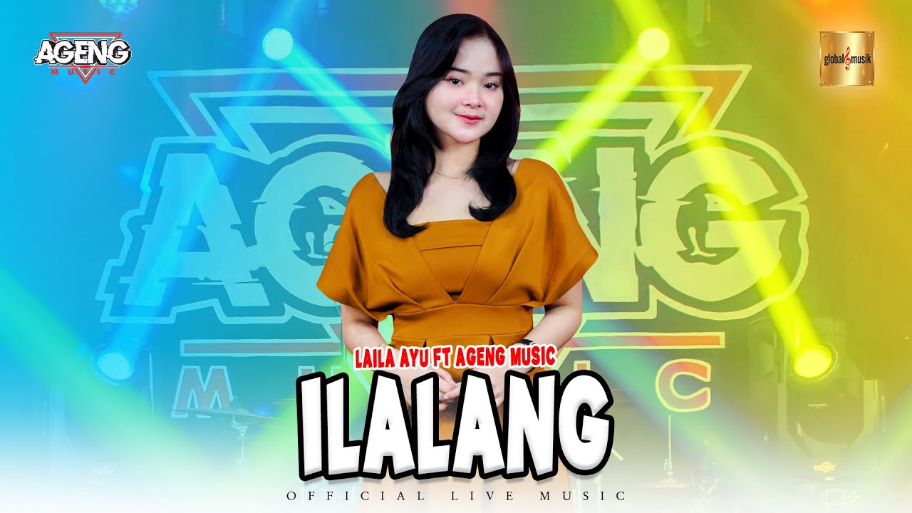 Laila Ayu ft Ageng Music - Ilalang (Official Music Video)