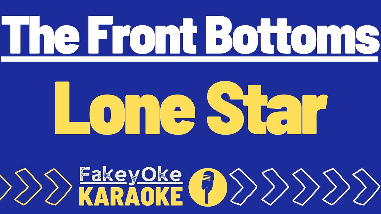 The Front Bottoms - Lone Star [Karaoke]