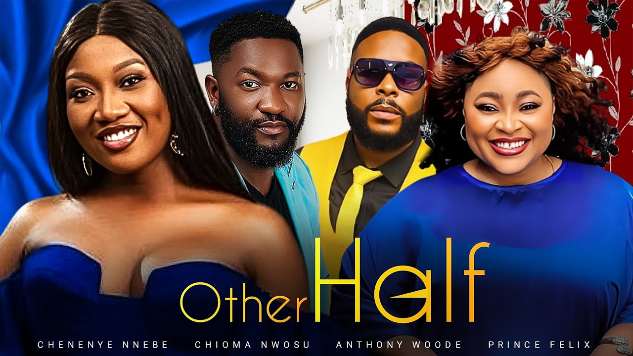 OTHER HALF (New Movie) Chinenye Nnebe, Chioma Nwosu, Anthony Woode 2024 Nigerian Romantic Movie