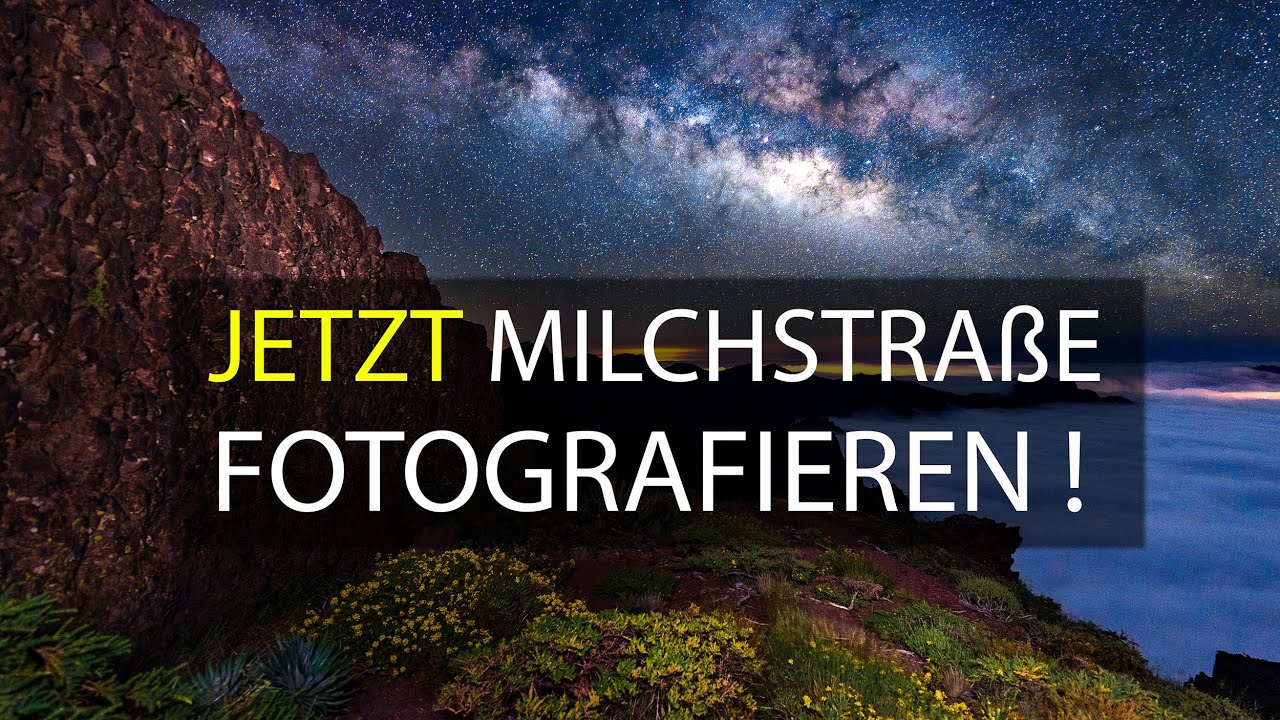Sterne & Milchstraße fotografieren – Anleitung für atemberaubende Nachtaufnahmen
