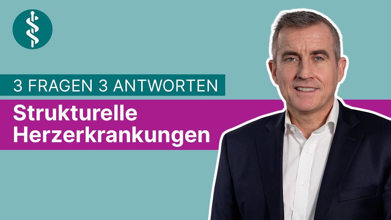 Strukturelle Herzerkrankungen: 3 Fragen 3 Antworten | Asklepios
