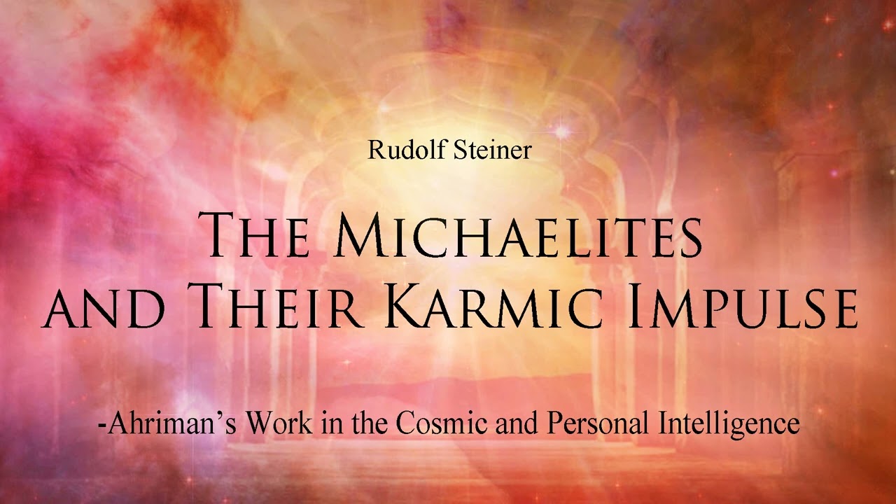 The Michaelites and Their Karmic Impulse by Rudolf Steiner