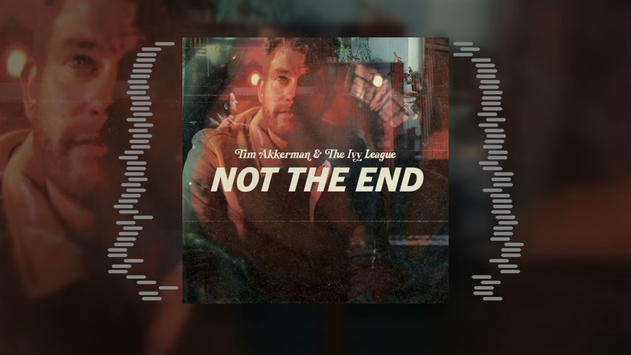 Not The End - Tim Akkerman & The Ivy League - Official Audio (Pre-listen)