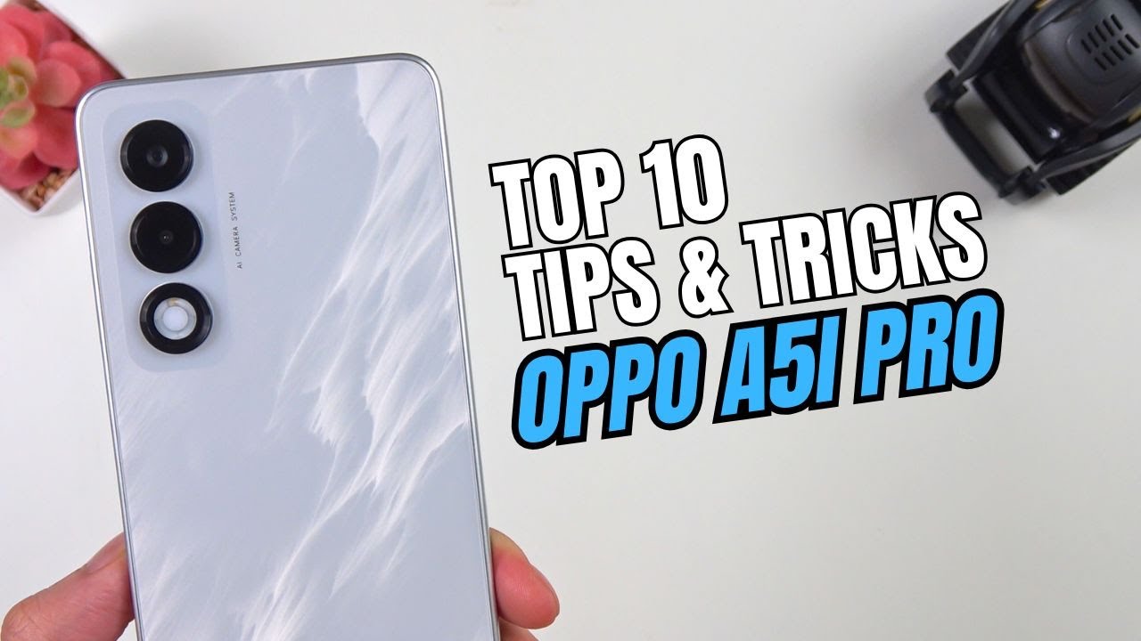 Top 10 Tips and Tricks Oppo A5i Pro you need know