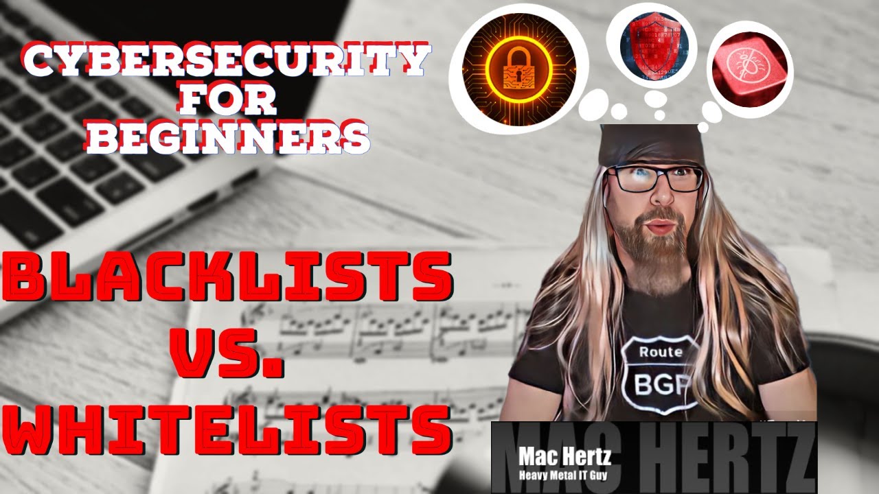 CyberSecurity for Beginners - Blacklists (deny) VS. Whitelists (allow)