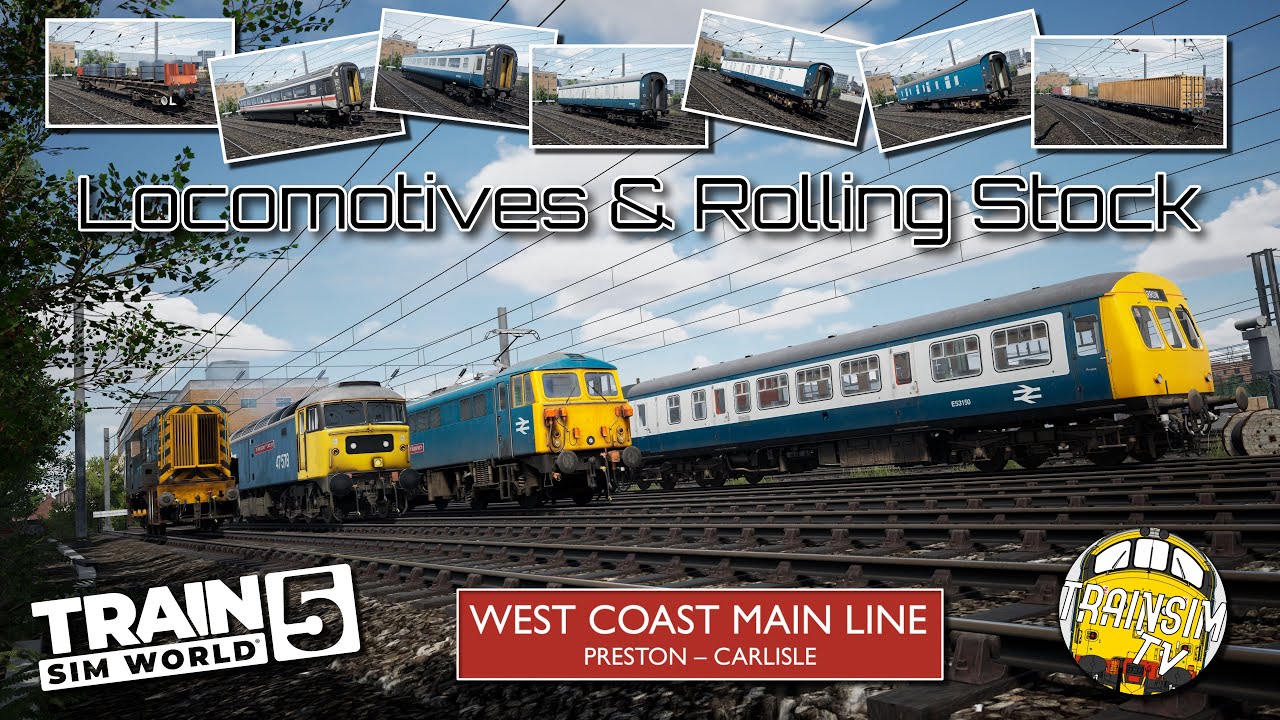 Train Sim World 5: WCML Preston - Carlisle | Locomotives & Rolling Stock