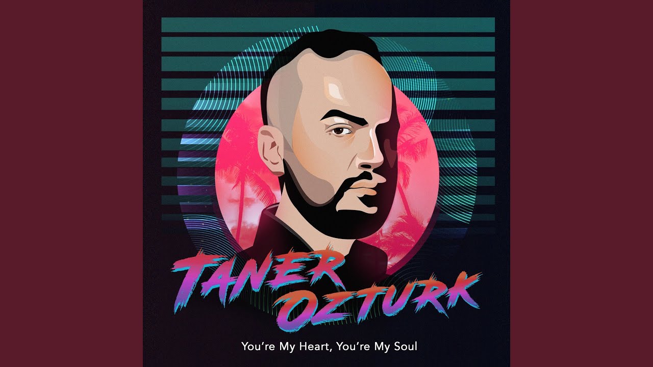 You’re My Heart, You’re My Soul