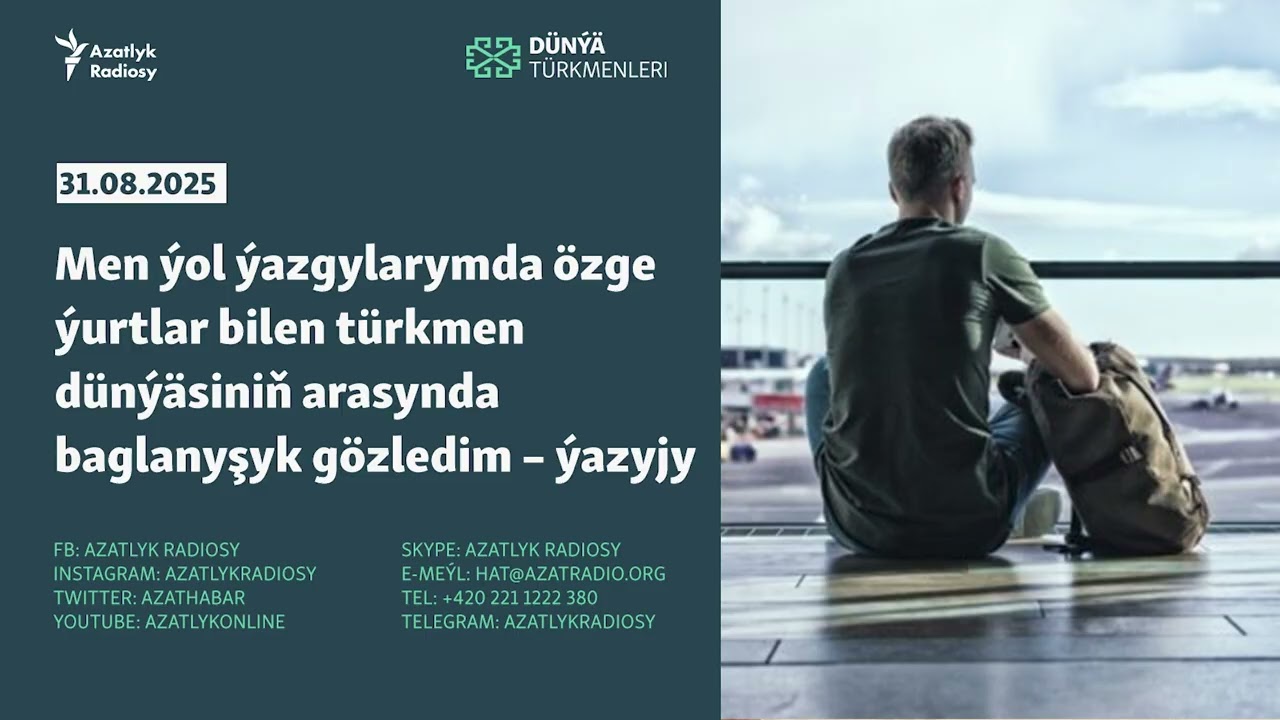 'Men ýol ýazgylarymda özge ýurtlar bilen türkmen dünýäsiniň arasynda baglanyşyk gözledim' – ýazyjy