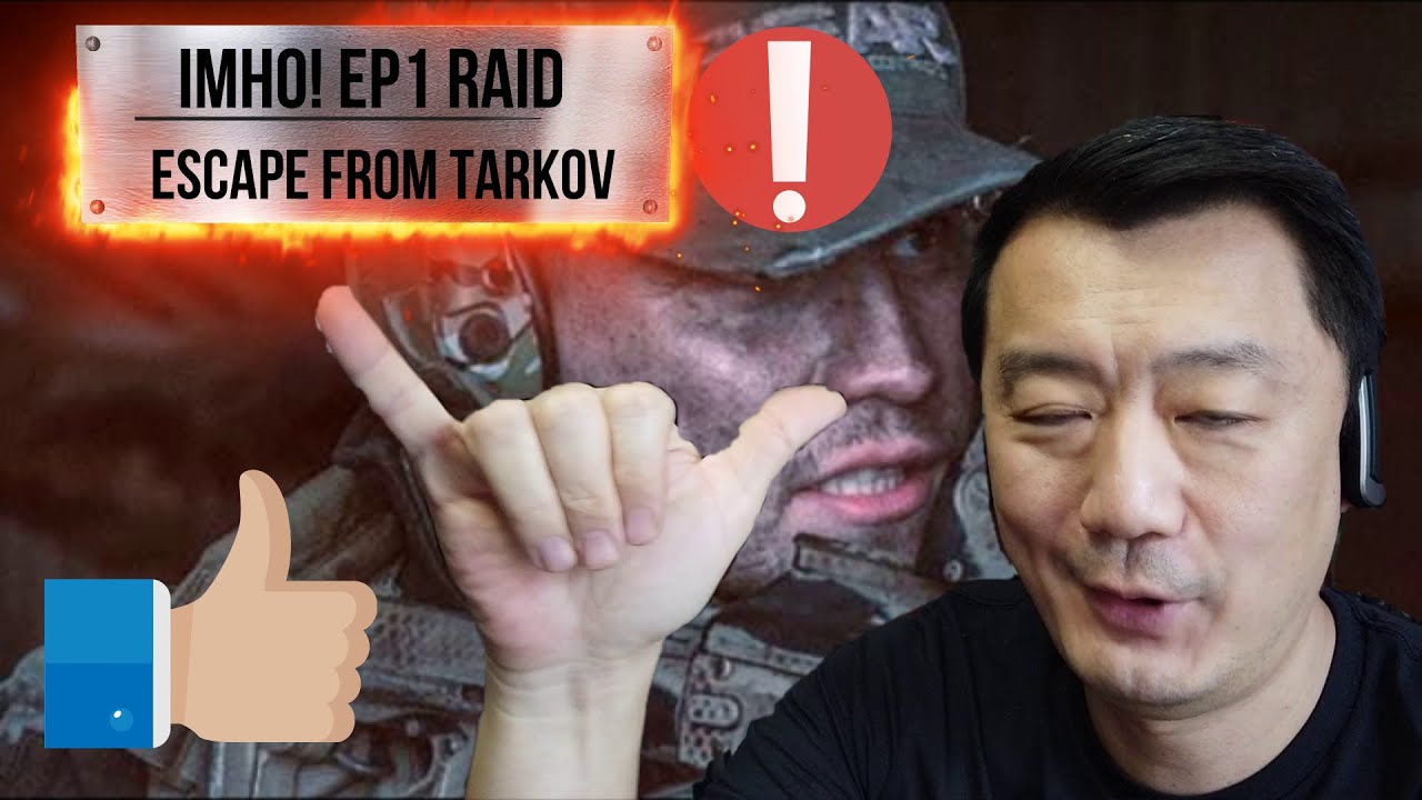 IMHO! Ep1 Raid, Escape from Tarkov