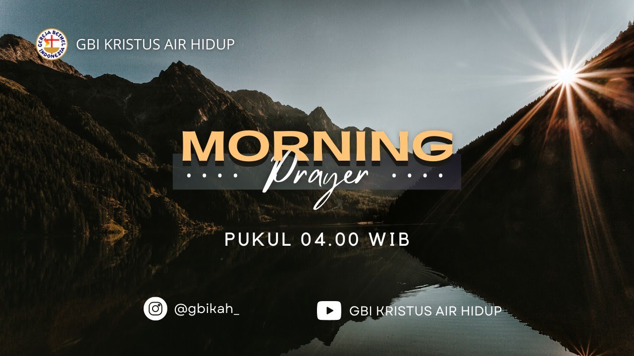 IBADAH DOA PAGI GBI KRISTUS AIR HIDUP  | 21 Februari 2026