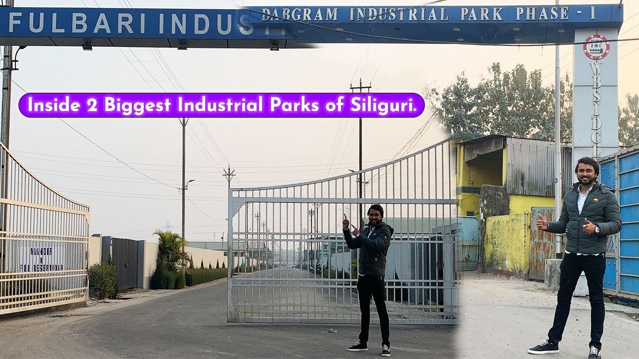 Inside Two of the Biggest Industrial Parks of Siliguri - Dabgram & Fulbari Industrial Park, Ep - 223