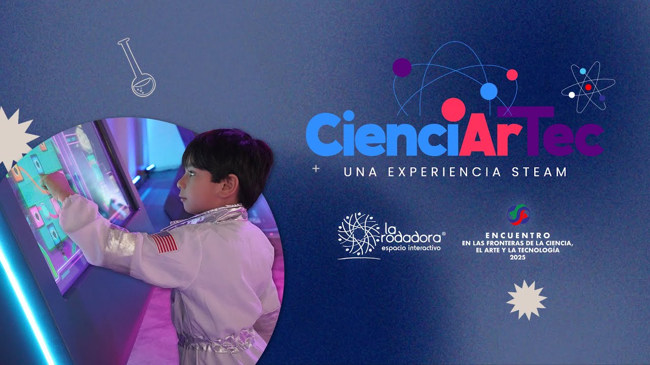 Festival CienciArTec 2025 🚀🎨🔬 | La Rodadora