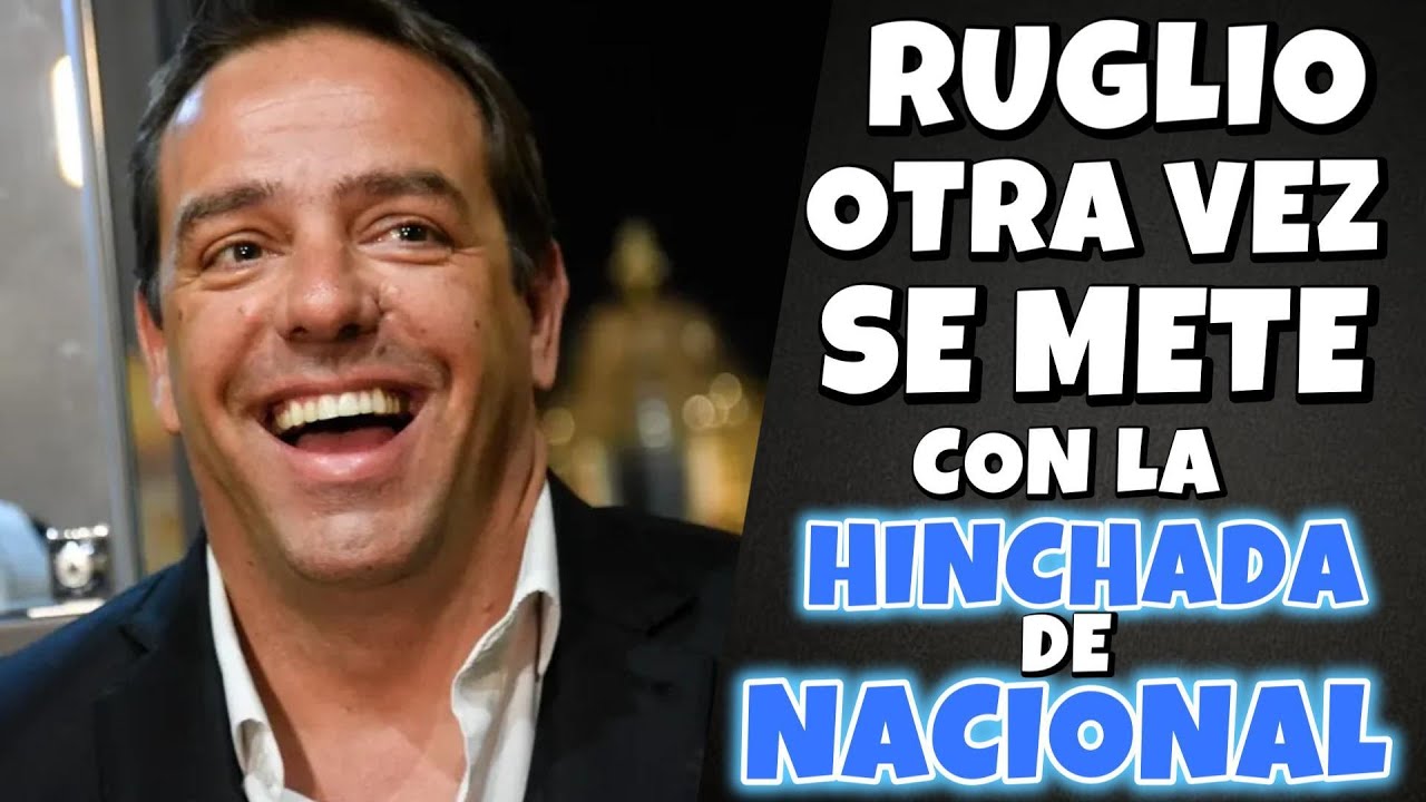 IGNACIO RUGLIO Y EL ATAQUE A NACIONAL Y A LOS YOUTUBERS- MÁS DE LO MISMO