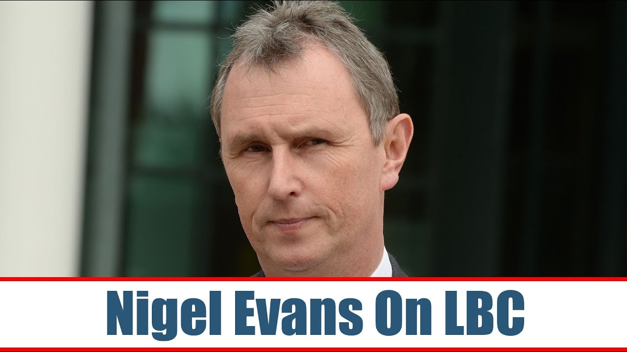 Nigel Evans - Live On LBC