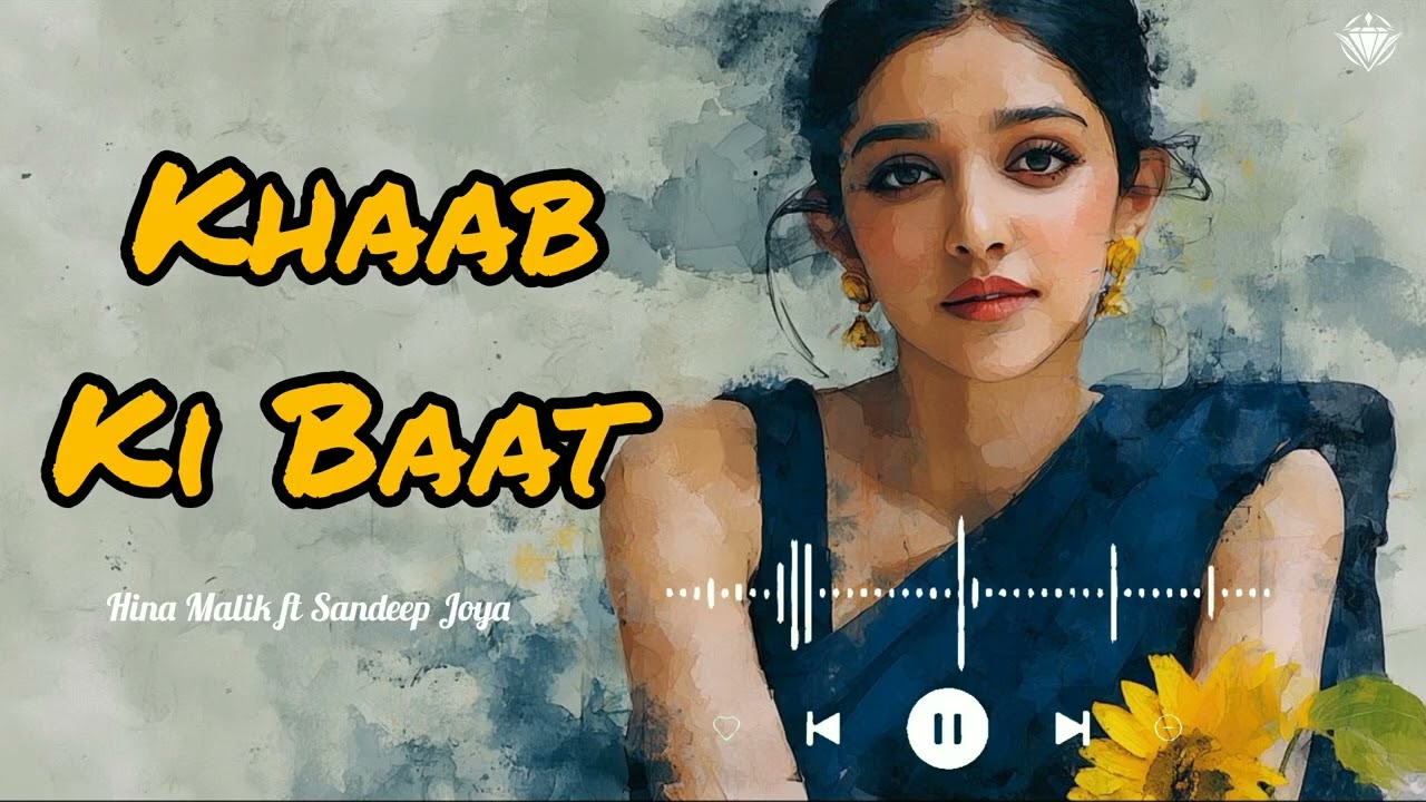 Khaab Ki Baat (Original Audio) ＿ Hina Malik | Sandeep joya | New Hindi Song 2026