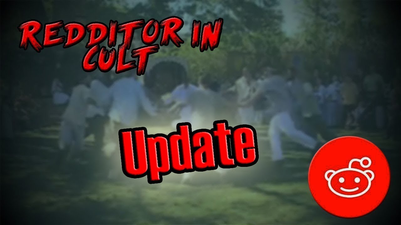 Redditor Stuck in a Cult Update - Possibly Solved