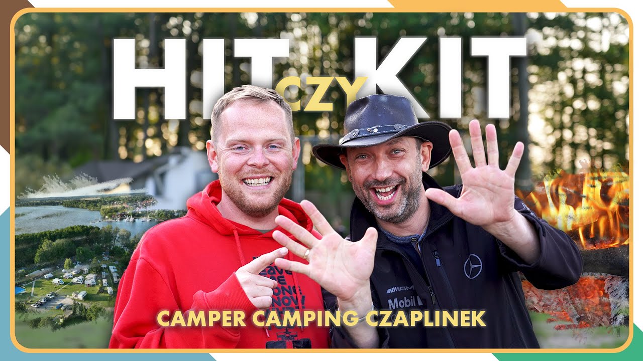 CAMPER CAMPING CZAPLINEK - HIT CZY KIT NA MAPIE POLSKICH KEMPING&Oacute;W?