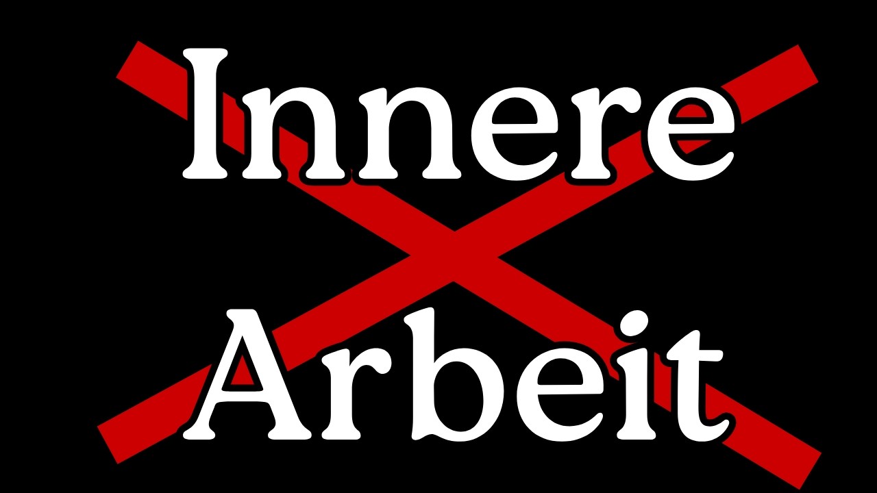 Warum du keine innere Arbeit machen solltest
