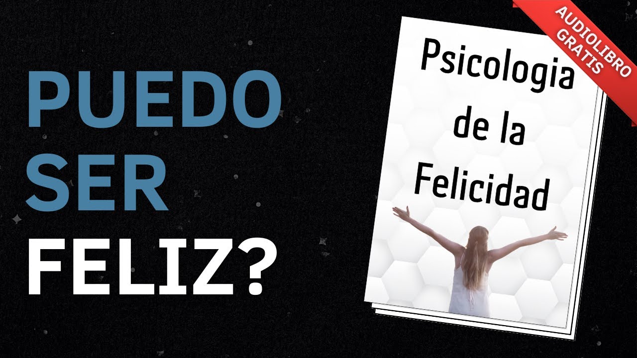 Cómo superar la TRISTEZA y encontrar la FELICIDAD - Audiolibro | Psicólogo Gratis