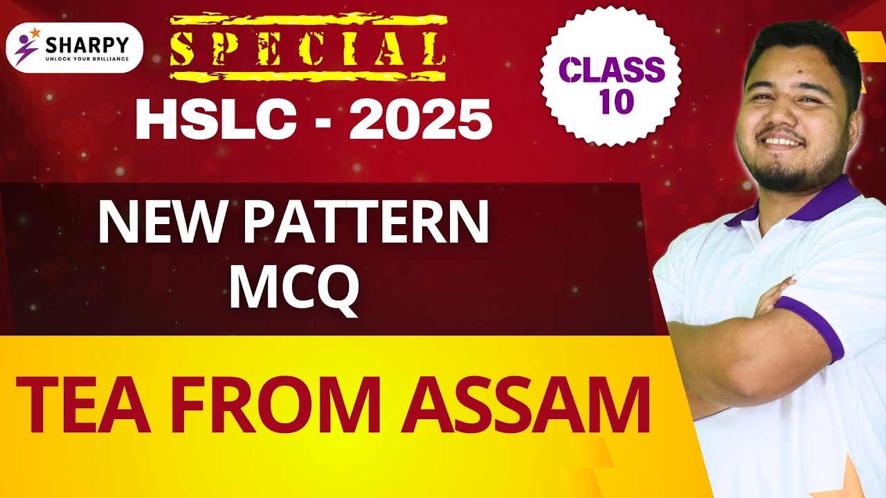 NEW PATTERN MCQ (TEA FROM ASSAM) | CLASS-10 | Bijit Sir #english #hslc #SEBA
